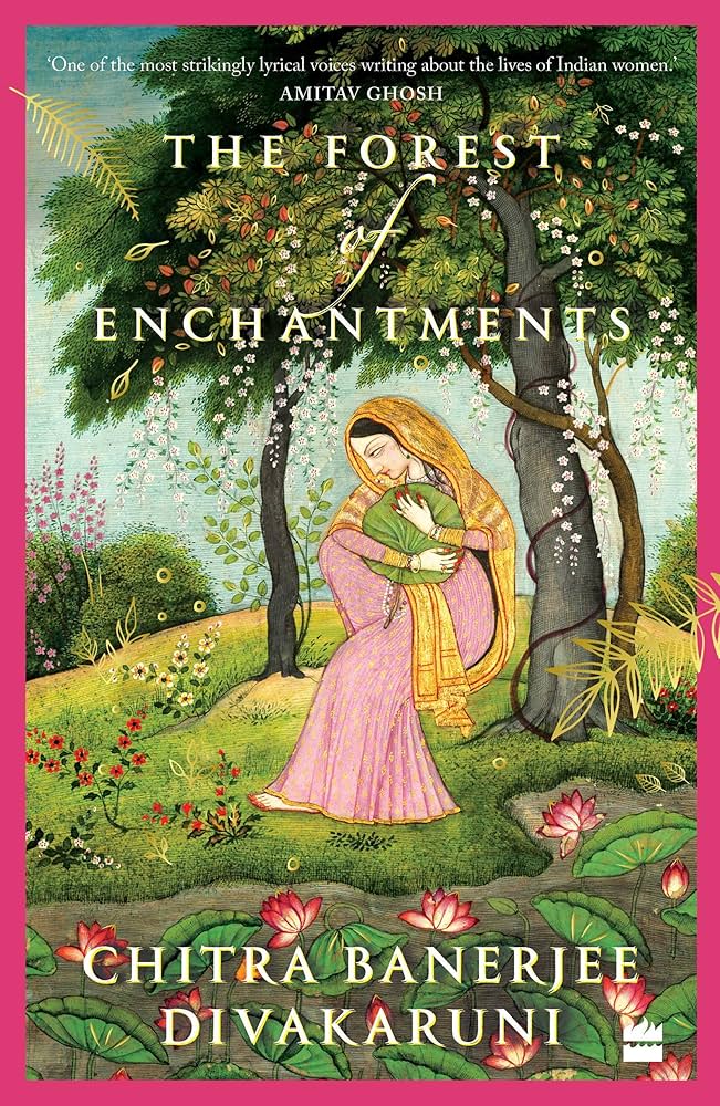 The Forest Enchantments by Chitra Banerjee Divakaruni (GRADE - A)
