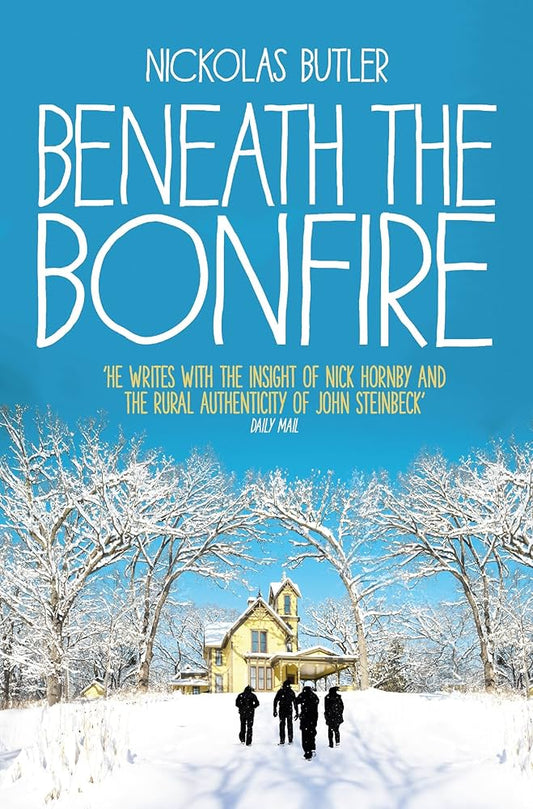 Beneath the Bonfire
Book by Nickolas Butler