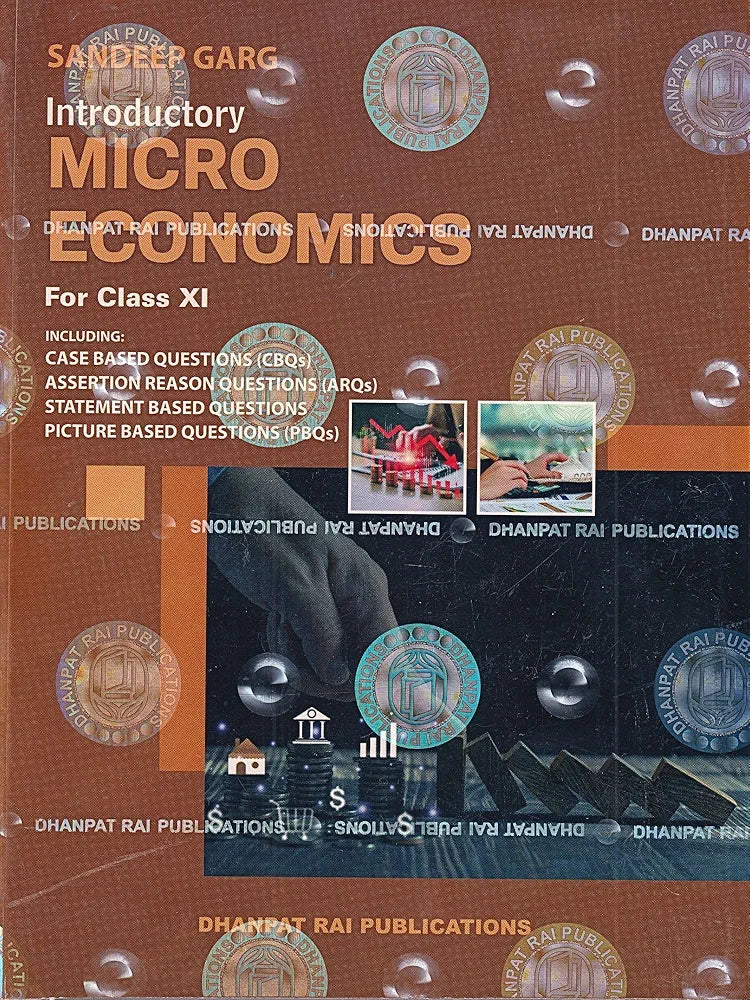 Introductory Microeconomics Textbook for Class 11, Dhanpat Rai Publications, with Case Based Questions and ARQs 2025-26