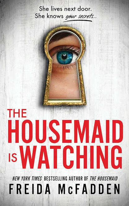 Freida Mcfadden 3
The Housemaid Is Watching