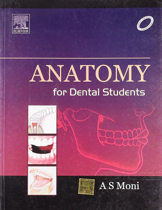 Anatomy for Dental Students, By A S Moni