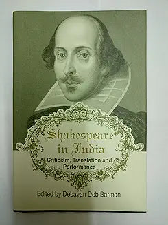 Shakespeare in India by Debayan Deb Barman (Grade - C)