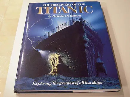 The Discovery of the Titanic by Robert D Ballard (Grade - C)