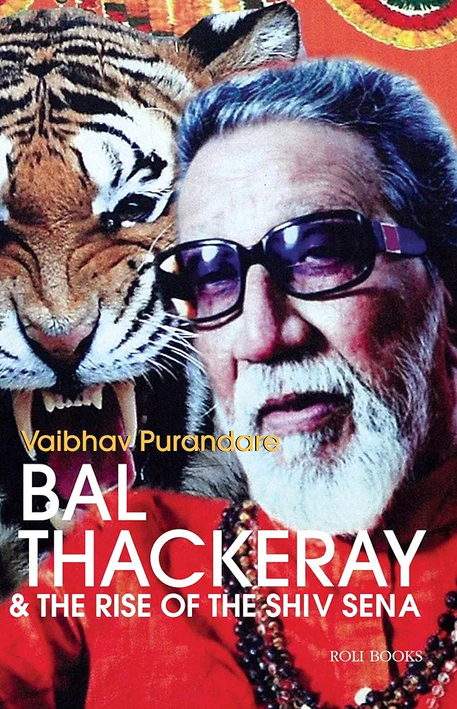 Vaibhav Purandare Bal Thackeray and the Rise of the Shiv Sena(Grade-B)