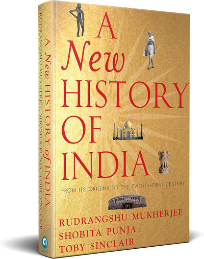 Rudrangshu Mukherjee 
A NEW HISTORY OF INDIA: From Its Origins to the Twenty-First Century