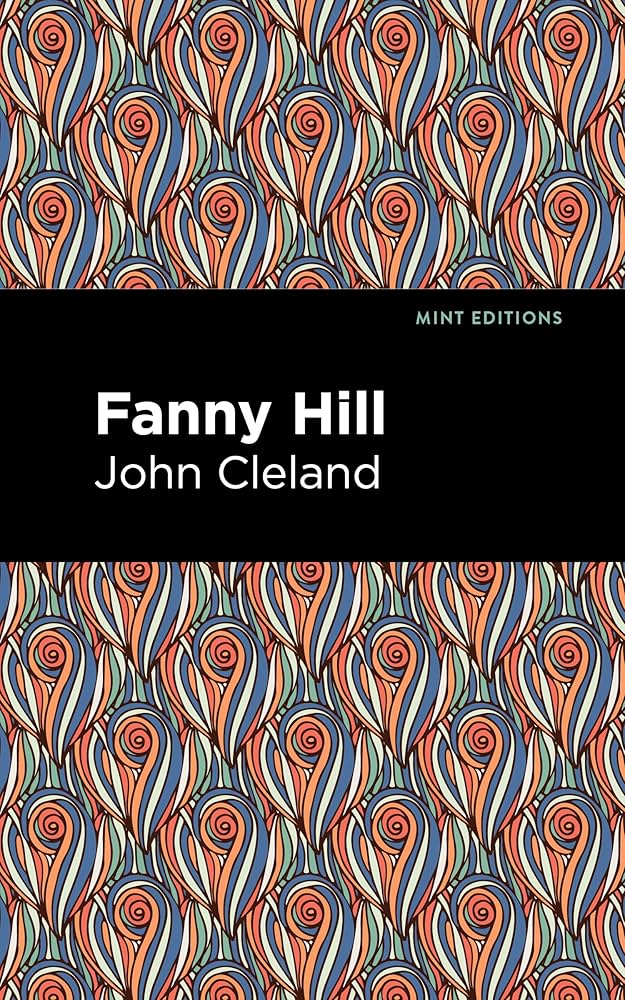 Fanny Hill: Memoirs of a Woman of Pleasure (Mint Editions)