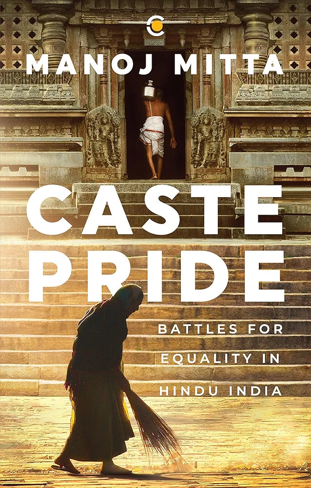 Manoj Mitta
Caste Pride: Battles for Equality in Hindu India - Winner of the the Atta Galatta Bangalore Literature Festival (BLF) Book Prize 2023 for Best Non-Fiction - Winner of the Kalinga Literary Festival (KLF) Non-Fiction Book Award (2023- 2024)