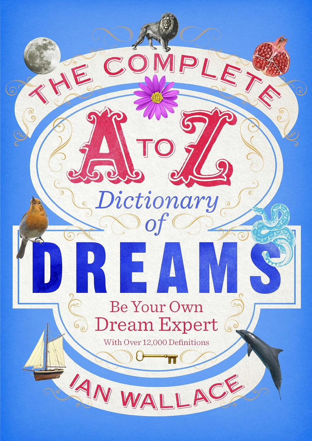 The Complete A to Z Dictionary of Dreams by Ian Wallace (Grade - D)