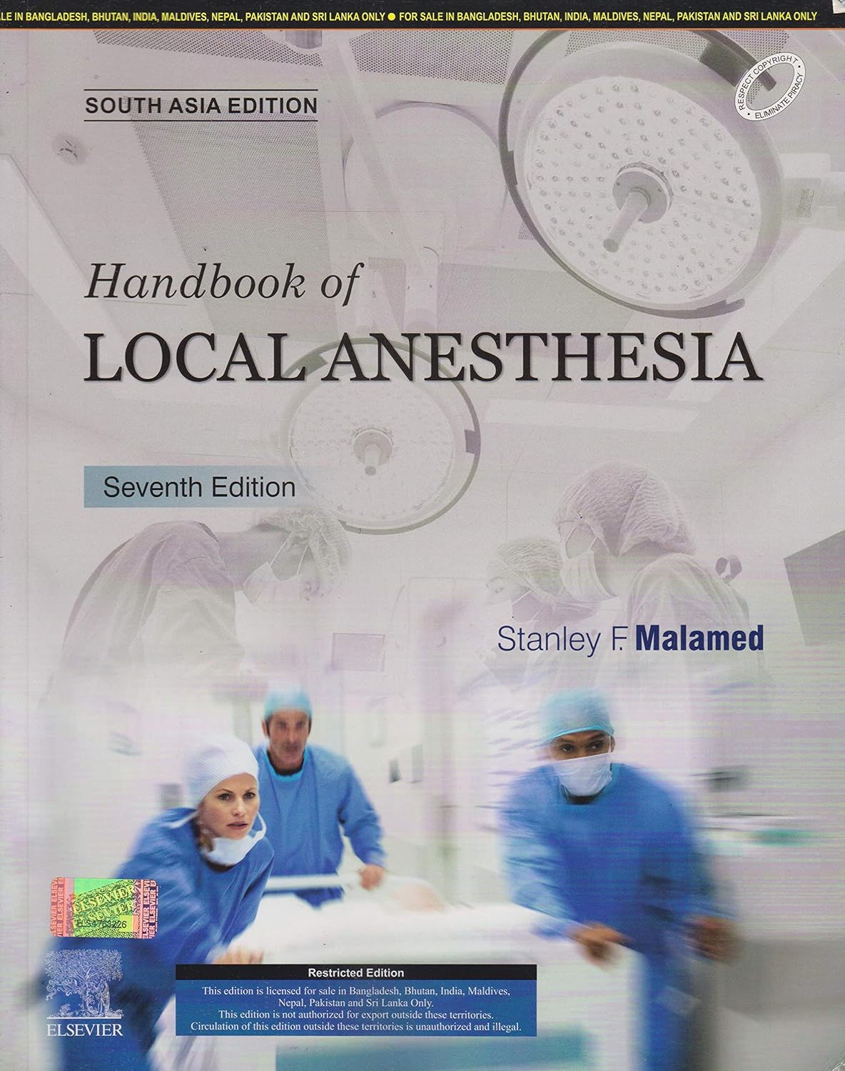 Handbook of Local Anesthesia,  South Asia Edition by Stanley F. Malamed 7th edition