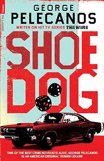 Shoedog by George Pelecanos (Grade - B)