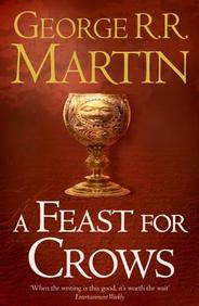 A Feast For Crows by George RR Martin (GRADE - A)