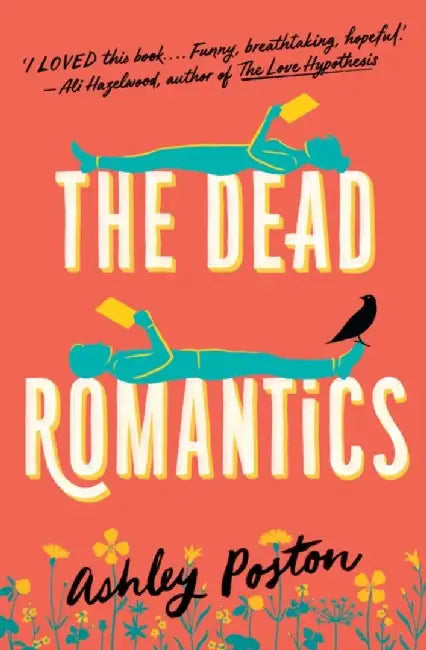 The Dead Romantics by Ashley Poston (GRADE - B)
