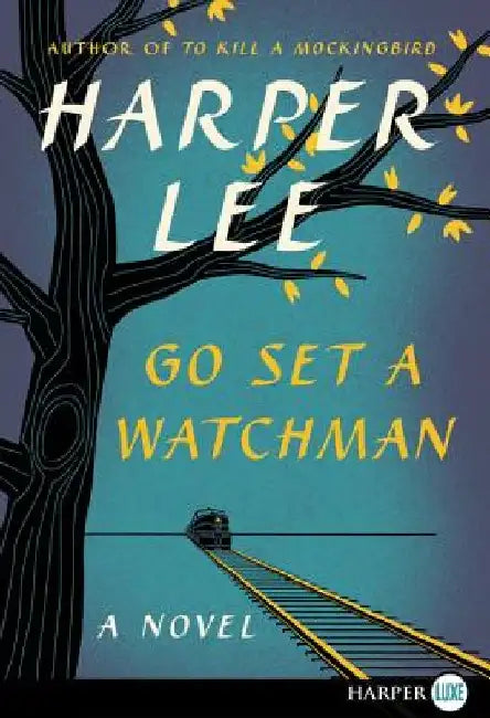Go Set a Watchman by Harper Lee (GRADE - C)