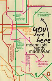 YOU ARE HERE by Meenakshi Reddy Madhavan (GRADE - B)