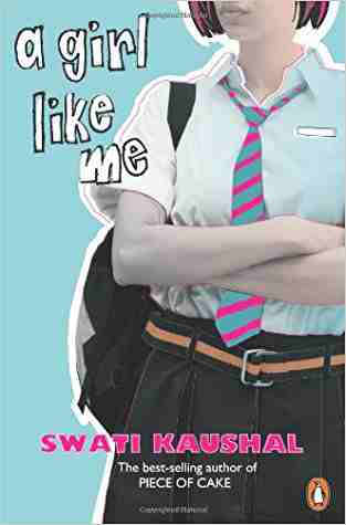 A Girl Like Me by Swati Kaushal (GRADE - B)