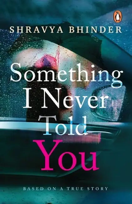 Something I Never Told You by Shravya Bhinder (Grade - C)