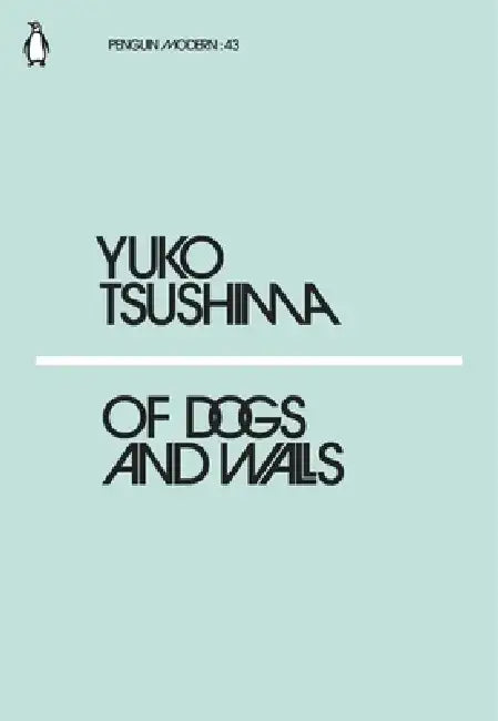 Of Dogs and Walls by Yuko Tsushima (Grade - A)