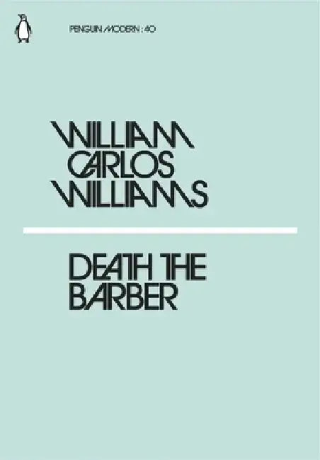 Death the Barber by William Carlos Williams (Grade - A)
