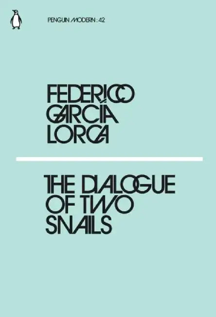 The Dialogue of Two Snails by Federico Garcia Lorca (Grade - A)