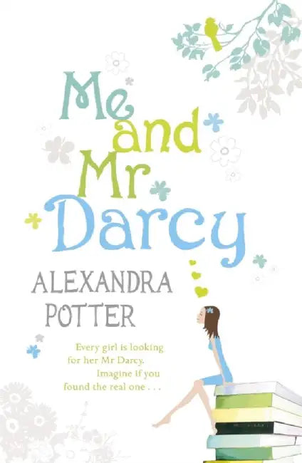 Me And Mr Darcy by Alexandra Potter (GRADE - B)