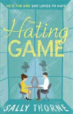 The Hating Game by Sally Thorne (GRADE - C)