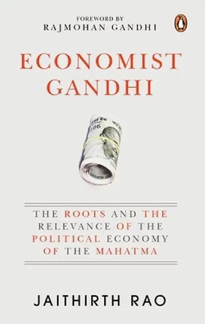 Economist Gandhi by Jaithirth Rao (Grade - D)