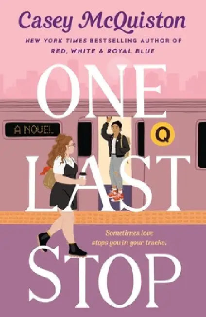 One Last Stop by Casey McQuiston (GRADE - C)