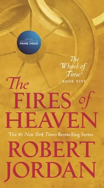 The Fires of Heaven Book Five of 'the Wheel of Time by Robert Jordan (GRADE - A)