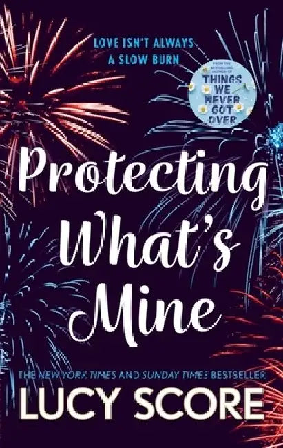Protecting What’s Mine by Lucy Score (GRADE  - A)