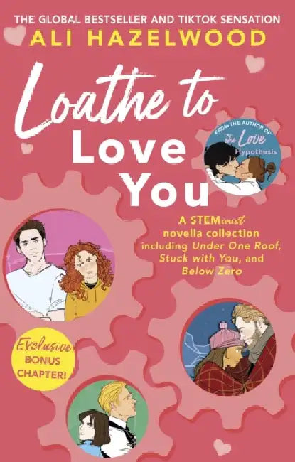 Loathe To Love You by Ali Hazelwood (GRADE - A)
