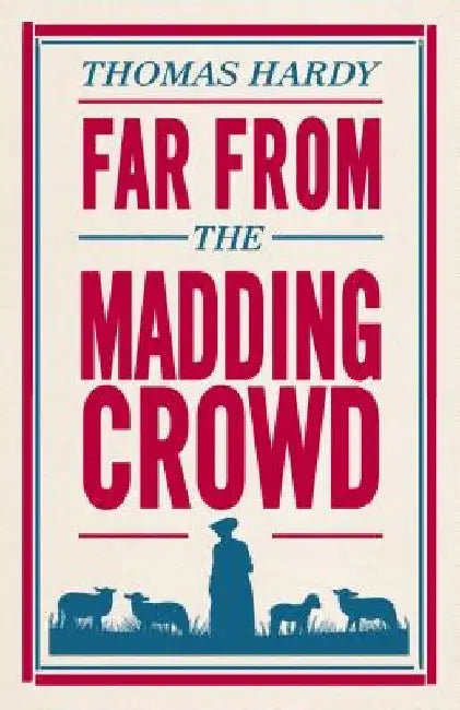 Far from the Madding Crowd by Thomas Hardy (Grade - C)