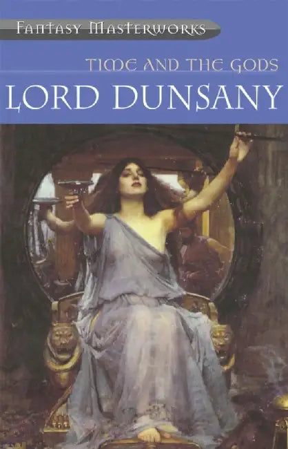 Time And The Gods by Lord Dunsany (GRADE - C)