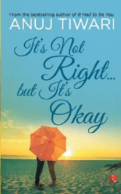 It's Not Right But It's Okay by Anuj Tiwari (GRADE - A)