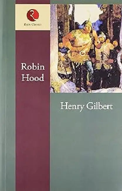Robin Hood by Henry Gilbert (Grade - C)