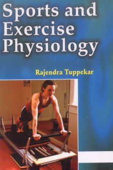 Sports and Exercise Physiology by Rajinder Tuppakar (Grade - D)