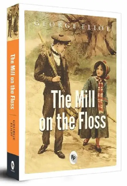 The Mill on the Floss by Mary Ann Evans (Grade - A)