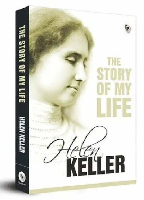 The Story of My Life Helen Keller (Grade - C)