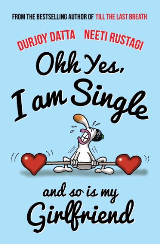 Ohh Yes I am Single by Durjoy Datta Neeti Rustagi (GRADE - A)