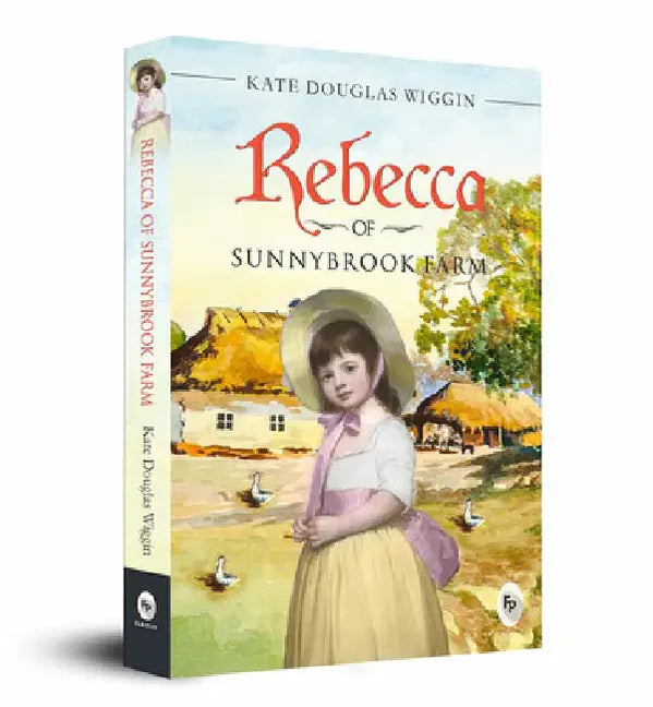Rebecca of Sunnybrook Farm by Kate Douglas Wiggin (Grade - C)