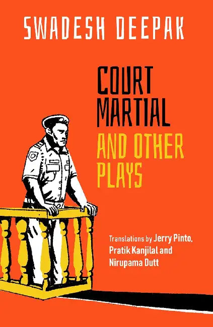 Court Martial And Other Plays by Swadesh Deepak (Grade - A)
