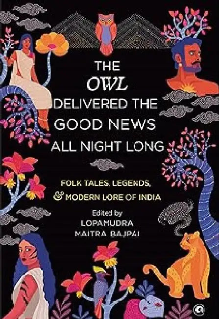 The Owl Delivered The Good News All Night Long by Lopamudra Mitra Bajpai (Grade - C)