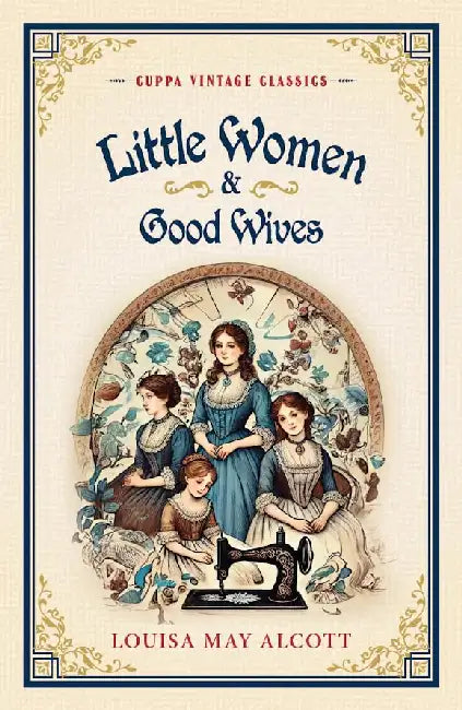 Little Women & Good Wives by Louisa May Alcott (Grade - A)