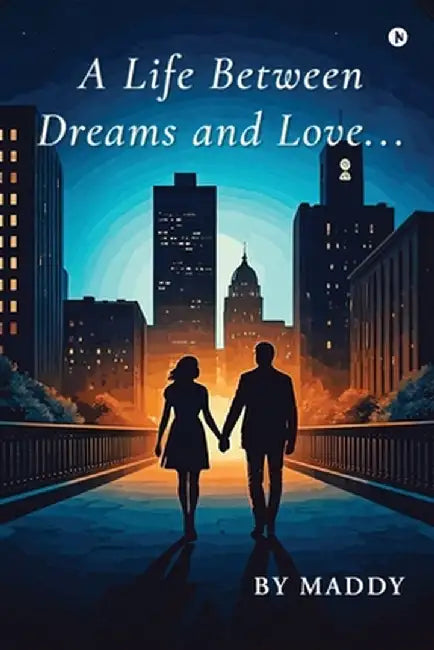 A Life Between Dreams and Love... BY MADDY (GRADR - A)