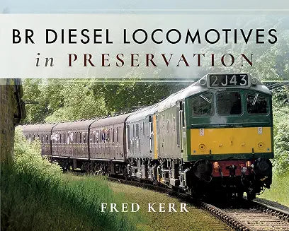BR Diesel Locomotives in Preservation by Fred Kerr (Grade - B)