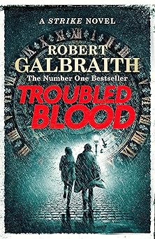 TROUBLED BLOOD by Robert Galbraith (Grade - A)