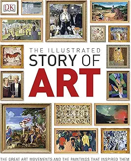 The Illustrated Story of Art by DK (Grade - D)