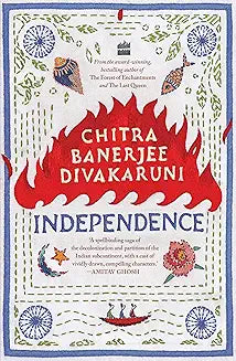 Independence by Chitra Banerjee Divakaruni (GRADE - B)