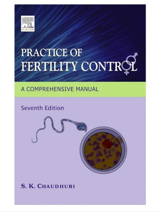 PRACTICE OF FERTILITY CONTROL 7th EDITION [S.K CHAUDHURI ]