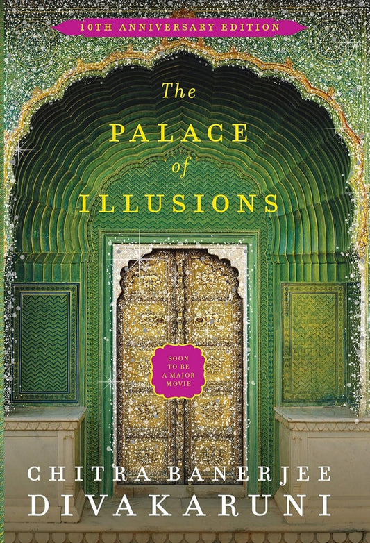 The Palace of Illusions: 10th Anniversary Edition [Paperback] Banerjee Divakaruni, Chitra