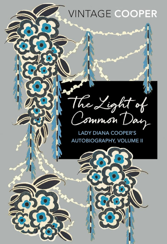 The Light of Common Day: 2 (Lady Diana Cooper s Autobiography)
